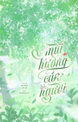 [Đm/Done] Mùi Hương Của Người – Na Khả Lộ Lộ