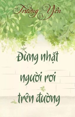 [Hoàn][Đm] Đừng Nhặt Người Rơi Trên Đường Poster