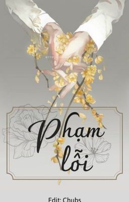 [Đm-Hoàn][Ngược] Phạm Lỗi (Đắc Cửu) – Tiểu Tần Tử