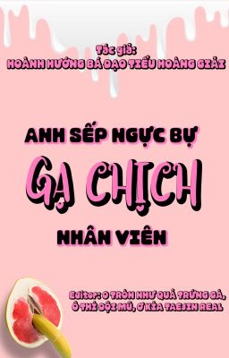 [Đam Mỹ/Cao H/Tục Zl] Anh Sếp Ngực Bự Gạ Chịch Nhân Viên. Poster