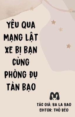 [Song Tính] Yêu Qua Mạng Lật Xe Bị Bạn Cùng Phòng Đụ Tàn Bạo Poster
