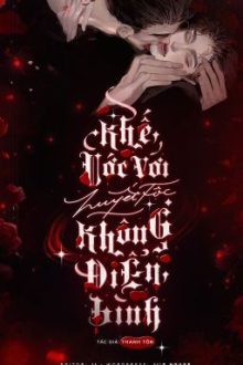 [Hoàn-Dm] Khế Ước Với Huyết Tộc Không Điển Hình – Thanh Tôn