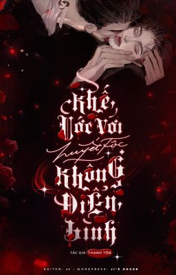 [Hoàn-Dm] Khế Ước Với Huyết Tộc Không Điển Hình – Thanh Tôn
