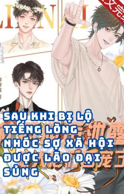 Sau Khi Bị Lộ Tiếng Lòng Nhóc Sợ Xã Hội Được Lão Đại Đoàn Sủng