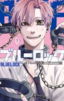 [Đn Blue Lock] Bộ Mấy Người Bị Bệnh Hoạn Hả!!! (Bl)