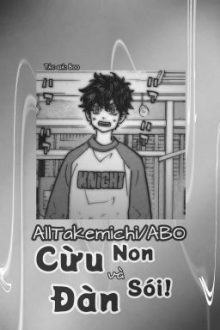[Full][Alltakemichi/Abo] Cừu Non Và Đàn Sói !