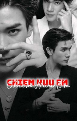 Chiếm Hữu Em [Geminifourth] (End)