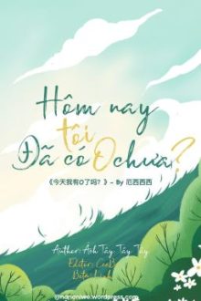 [Đam Mỹ/Abo/Hoàn] Hôm Nay Tôi Đã Có O Chưa? – Ách Tây Tây Tây