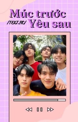Textfic. F6 | Múc Trước, Yêu Sau