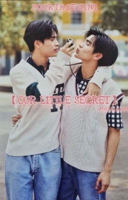 [Fourthgemini] Our Little Secret