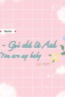 [ Textfic/Nomin] Abo  Gọi Chú Là Anh
