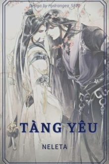 [Hoàn][Dm] Tàng Yêu – Neleta