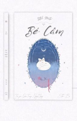 [Edit Hoàn/Đam Mỹ] Bé Câm – Quán Trang Nguyệt Lượng