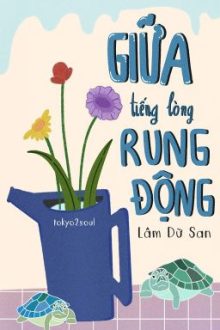[Đm] Giữa Tiếng Lòng Rung Động – Lâm Dữ San