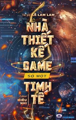 [Đam Mỹ] Nhà Thiết Kế Game Số Một Tinh Tế