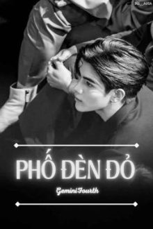[Geminifourth] Phố Đèn Đỏ