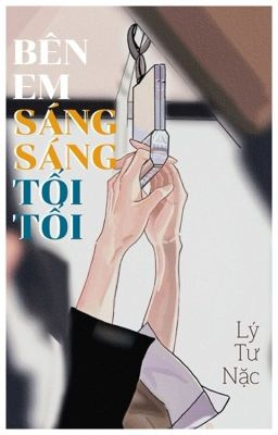 [Bhtt – Abo – Ai] Bên Em Sáng Sáng Tối Tối