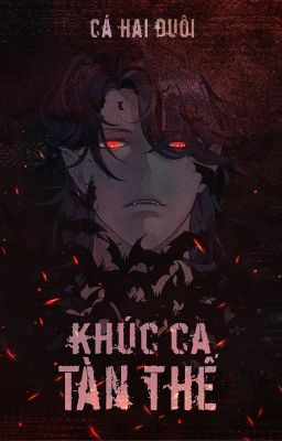 [12 Chòm Sao – Abo] Khúc Ca Tàn Thế