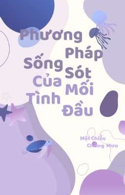 [Allsakura/Wbk] Phương Pháp Sống Sót Của Mối Tình Đầu