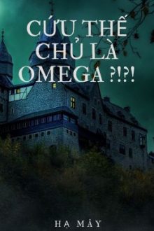 [Drahar] Cứu Thế Chủ Là Omega?!?! [Abo] {Drop}