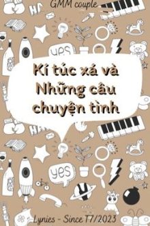 Kí Túc Xá Và Những Câu Chuyện Tình