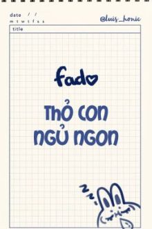 Fado | Thỏ Con Ngủ Ngon
