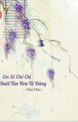 [Lichaeng – Abo] [Cover] Em Sẽ Chờ Chị Dưới Tán Hoa Tử Đằng