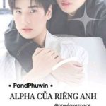 | Pondphuwin | ” Alpha Của Riêng Anh „ | Au : @Ppwlovespace