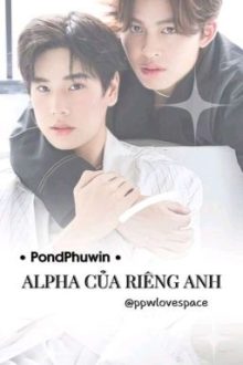 | Pondphuwin | ” Alpha Của Riêng Anh „ | Au : @Ppwlovespace