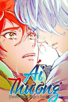 [Fanfic Sk8/Langa X Reki] [Hoàn] Ái Thương