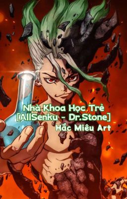 [ Allsenku – Dr.Stone ] Nhà Khoa Học Trẻ Poster