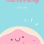 [Edit Hoàn/Đam Mỹ] Mức Độ Phù Hợp – Ách Tây Tây Tây