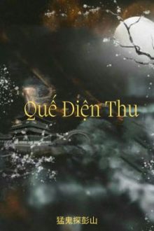 [Bjyx] Quế Điện Thu (Hoàn)