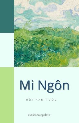 [Đm/End] Mi Ngôn – Hồi Nam Tước