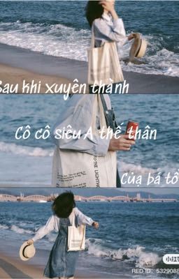 [Bhtt] Sau Khi Xuyên Thành Cô Cô Siêu A Thế Thân Của Bá Tổng – Tiểu Lục Long