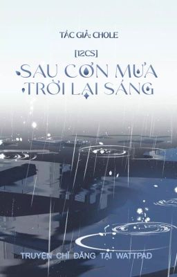 [12Cs – Bl] Sau Cơn Mưa Trời Lại Sáng