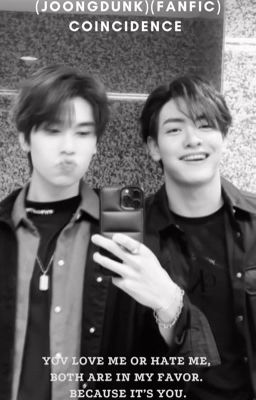 (Joongdunk) (Fanfic) Coincidence Poster