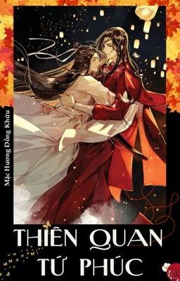 [Tqtp] Thiên Quan Tứ Phúc – Bản Chỉnh 2024 – Mặc Hương Đồng Khứu