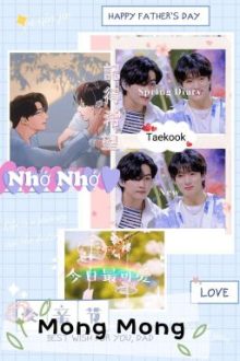 | Taekook | Nhớ Nhớ Mong Mong |Hoàn|