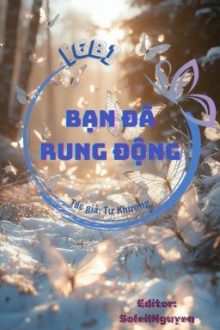 [Nữ Công_Edit/Hoàn] Bạn Đã Rung Động