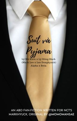[Markhyuck] Suit Và Pyjama (Hoàn) Poster