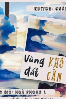 [H/Eabo/Ntr/Đam Mỹ] Vùng Đất Khô Cằn