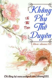 [Cổ Đại – Edit] Không Phụ Thê Duyên