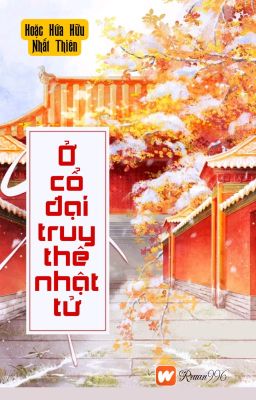 [Bhtt] [Qt] Ở Cổ Đại Truy Thê Nhật Tử – Hoặc Hứa Hữu Nhất Thiên