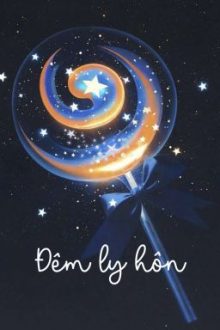 1. [Đam Mỹ | Done] – Đêm Ly Hôn