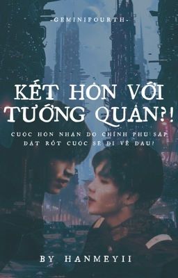 Geminifourth_Kết Hôn Với Tướng Quân?!