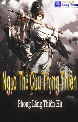 Ngạo Thế Cửu Trọng Thiên Full