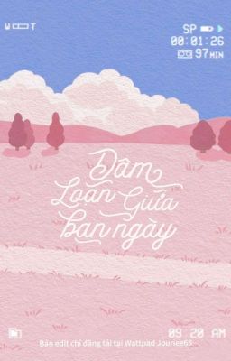 [Edit Hoàn/Thô Tục] Dâm Loạn Giữa Ban Ngày