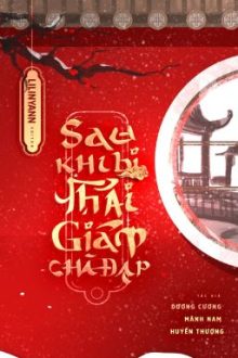 [Edit – Đam Mỹ] Sau Khi Bị Thái Giám Chà Đạp
