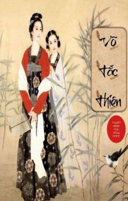 [Hoàn][Bách Hợp] Võ Tắc Thiên – Huyền Đoạn Hữu Thùy Thính